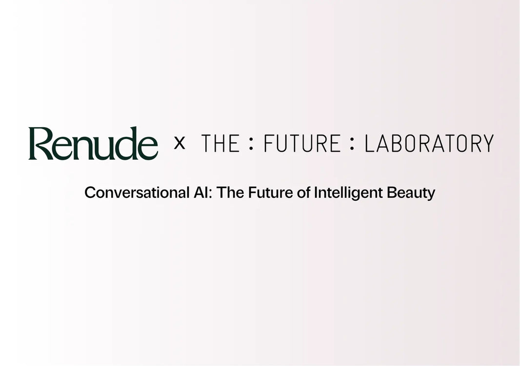 Renude x The Future Laboratory: Launching AI Skin Advisor